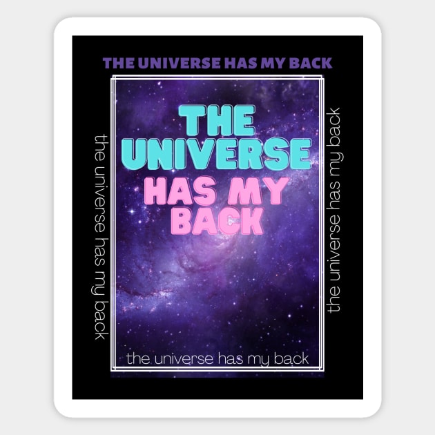 The Universe Has My Back Sticker by MOFF-